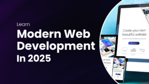 The Complete Web Development Guide 2025: 